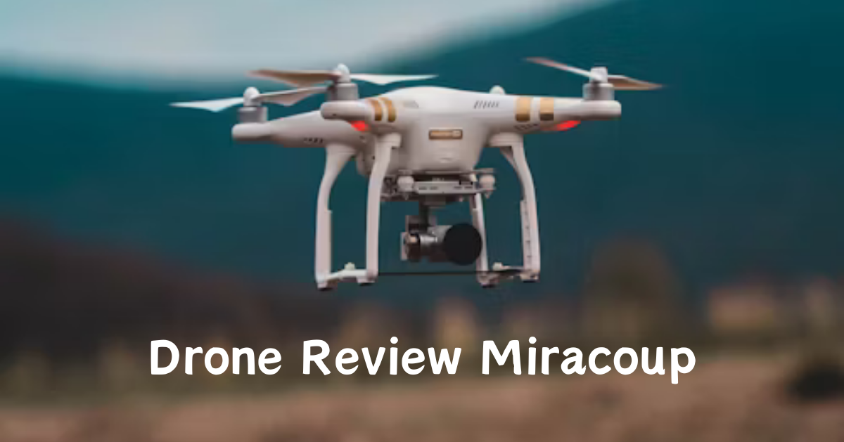 Drone Review Miracoup